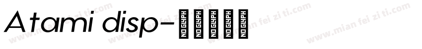 Atami disp字体转换